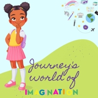 Journey's World of Imagination 1727827929 Book Cover