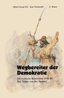 Wegbereiter der Demokratie: Die badische Revolution 1848/49 : der Traum von der Freiheit 376508168X Book Cover