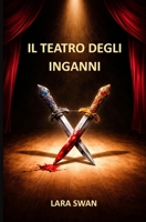 Il teatro degli inganni (Italian Edition) B0GVDYXZZK Book Cover