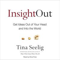 Insight Out - Get Ideas Out of Your Head and Into the World 0062301276 Book Cover