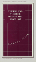 Usa and the Rise of East Asia Since 1945 (Macmillan International Political Economy) 0333594347 Book Cover