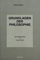 Grundlagen Der Philosophie - Der Weltaufbau in Neuer Sicht 3261039655 Book Cover