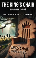 The King's Chair: Summer of 83' B0DQ2QKX8T Book Cover