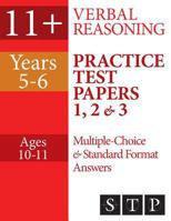 11+ Verbal Reasoning Practice Test Papers 1, 2 & 3: Multiple-Choice and Standard Format Answers (Years 5-6: Ages 10-11) 153555231X Book Cover