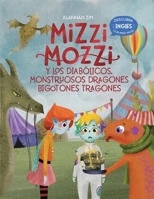 Mizzi Mozzi Y Los Diabólicos Monstruosos Dragones Bigotones-Tragones (Spanish Edition) 1913594149 Book Cover