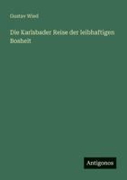 Die Karlsbader Reise der leibhaftigen Bosheit 3566071757 Book Cover