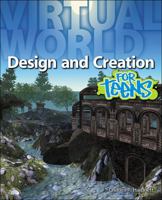 Virtual World Design and Creation for Teens 1598638505 Book Cover