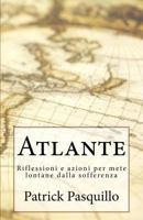 Atlante: Riflessioni e azioni per mete lontane dalla sofferenza 8894220400 Book Cover