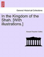 In the Kingdom of the Shah 1378421418 Book Cover