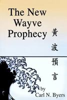 The New Wayve Prophecy 151881218X Book Cover