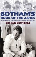 Botham's Book of the Ashes: A Lifetime Love Affair with Cricket's Greatest Rivalry 1845964918 Book Cover