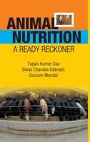 Animal Nutrition: A Ready Reckoner 9387973867 Book Cover