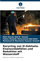 Recycling von El-Dekhaila-Eisenoxidabfällen und Reduktion mit Wasserstoff (German Edition) 6208537940 Book Cover