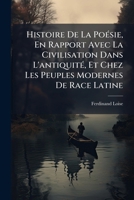 Histoire de La Poesie, En Rapport Avec La Civilisation Dans L'Antiquite 1142176126 Book Cover