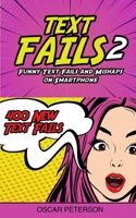 Text Fails: Funny Text Fails and Mishaps on Smartphone (Collection n.2) 1801141797 Book Cover