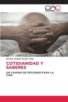 COTIDIANIDAD Y SABERES: UN CAMINO DE OPCIONES PARA LA VIDA (Spanish Edition) 6202158301 Book Cover