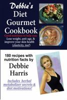 Debbie's Diet Gourmet Cookbook 1732107602 Book Cover