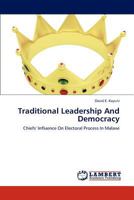 Traditional Leadership And Democracy: Chiefs' Influence On Electoral Process In Malawi 3844312889 Book Cover