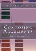Composing Arguments: An Argumentation and Debate Textbook for the Digital Age 1533090386 Book Cover