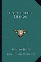 Hegel And His Method 1425476139 Book Cover