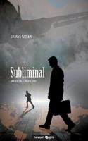 Subliminal: Based on a True Story 3990645323 Book Cover