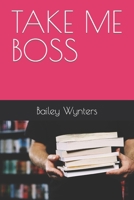 Take Me Boss B09RM4PYJK Book Cover