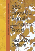 350 anos da Familia Luna no Brasil: História e Origem B08WK2JWM5 Book Cover