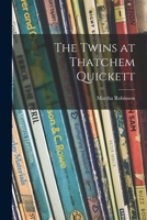 The Twins at Thatchem Quickett 1014785448 Book Cover