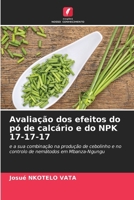 Avaliação dos efeitos do pó de calcário e do NPK 17-17-17 (Portuguese Edition) 6207202228 Book Cover