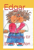 Edgar: The Naughty Elf B08HW4F2CZ Book Cover