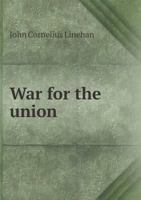 War for the Union 5518716850 Book Cover