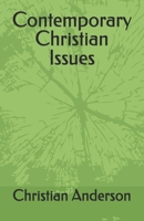 Contemporary Christian Issues 1962974200 Book Cover