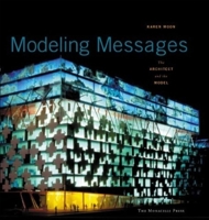 Modeling Messages: The Architect and the Model 1580931286 Book Cover