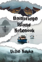Bainbridge Island Notebook 0937804983 Book Cover