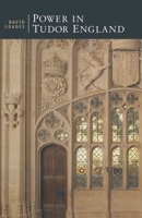 Power in Tudor England (British Studies Series) 0333598377 Book Cover
