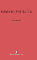 Religion in a Technical Age 0674421310 Book Cover