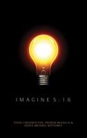 New Life Community Church : Imagine 5:16 161927339X Book Cover