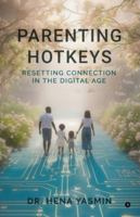 Parenting Hotkeys: Resetting connection in the Digital age B0G26ZK2D6 Book Cover