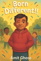 Born Different: A Heartwarming Children’s Book about Disability, Confidence, and Kindness B0F88HK8BK Book Cover