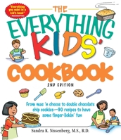 Everything Kids' Cookbook: From Mac ' N Cheese to Double Chocolate Chip Cookies-All You Need to Have Some Finger Lickin' Fun (Everything Kids Series) 1598695924 Book Cover