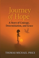 Journey of Hope: A Story of Courage, Determination, and Grace B0GQ7FH248 Book Cover