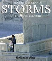 Great New England Storms of the 20th Century 0979013720 Book Cover