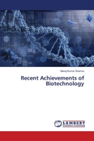 Recent Achievements of Biotechnology 6206145263 Book Cover