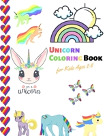 Unicorn Coloring Book for Kids Ages 2-8: funny and appreciating unicorn color 1709089814 Book Cover