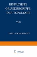 Einfachste Grundbegriffe Der Topologie 3642893295 Book Cover