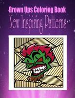 Grown Ups Coloring Book New Inspiring Patterns Mandalas 1534743901 Book Cover