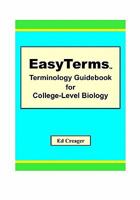 EasyTerms Terminology Guidebook for College-Level Biology 1448636604 Book Cover