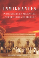 Inmigrantes: Piamonteses En Argentina - �por Qu� Llora El Abuelo? B08QW83CV5 Book Cover