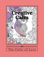 Creative Calm: The Color of Love 1523778032 Book Cover