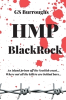 HMP BlackRock: A classic whodunit wrapped in a modern-day thriller. 1399940619 Book Cover